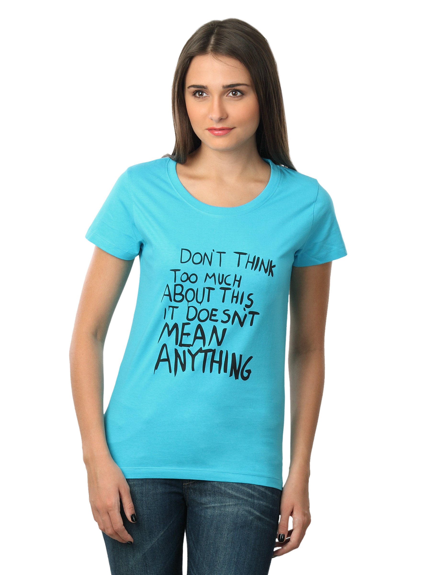 Myntra Women Dont Think Blue T-shirt